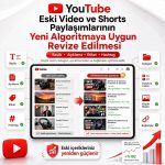 YU2-YouTube Eski Video ve Shorts Paylaşımlarının Yeni Algoritmaya Uygun Revize Edilmesi