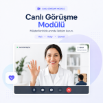 Canlı Görüşme Modülü – Müşterilerinizle Anında İletişim Kurun